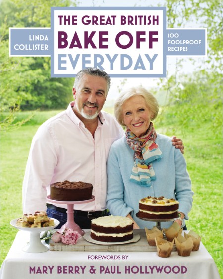 Great British Bake Off Everyday by Linda Collister 01dcd88d0dec6d5e7121bc92054b9948