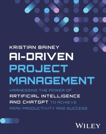 AI-Driven Project Management: Harnessing the Power of Artificial Intelligence and ChatGPT