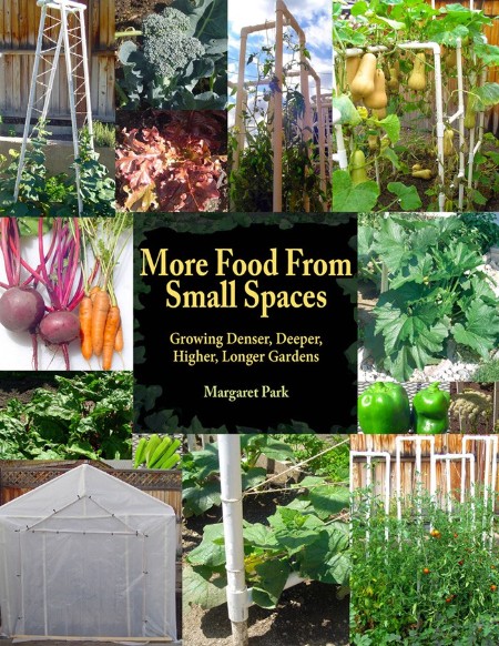 More Food From Small Spaces by Margaret Park 5fa5ca9f58280557afbafcba602d227b