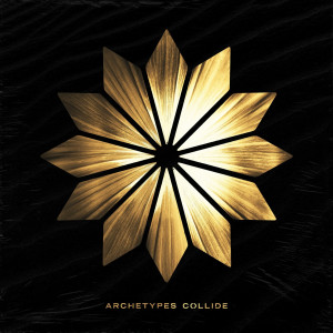Archetypes Collide - Archetypes Collide [Deluxe] (2023)