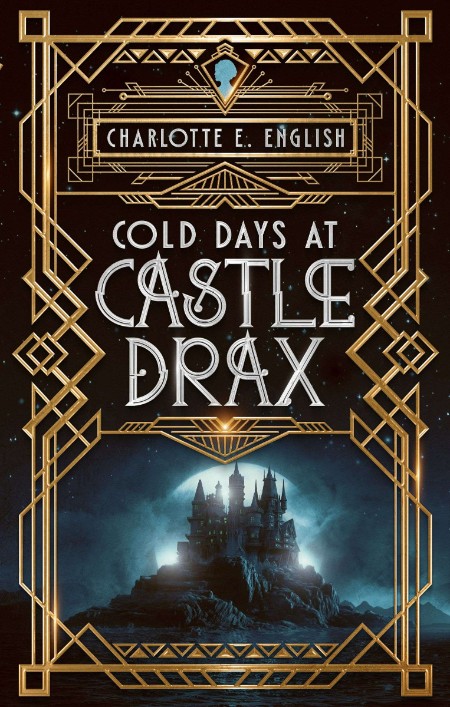 Cold Days at Castle Drax by Charlotte E. English 556ddeb89d64b7e49e737194b5c358a9