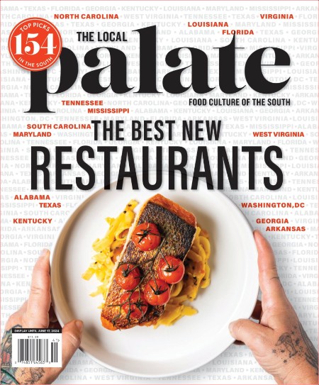 The Local Palate The Best New Restaurants - May 2024