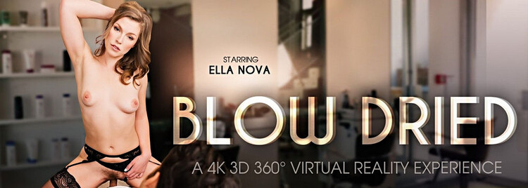 Ella Nova - Blow Dried (Full HD 960p) - VRbangers - [2.46 GB]