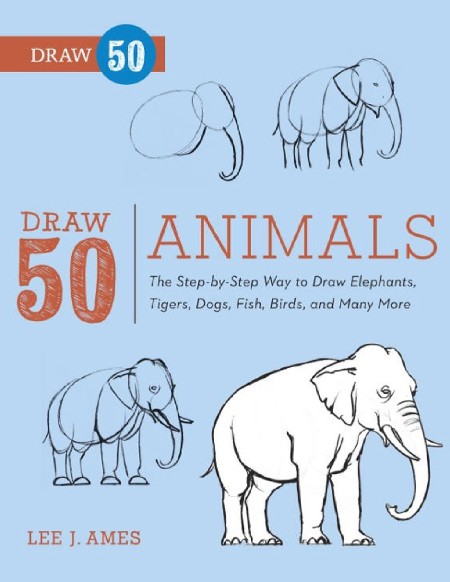 Draw 50 Animals by Lee J. Ames 97b7800f96a561490e33fe1caa8375ca