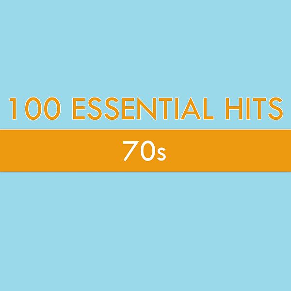 100 Essential Hits - 70s (Mp3)