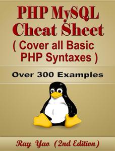 Php MySql Cheat Sheet, Syntax Quick Reference Handbook, by Table and Chart, 2nd Edition