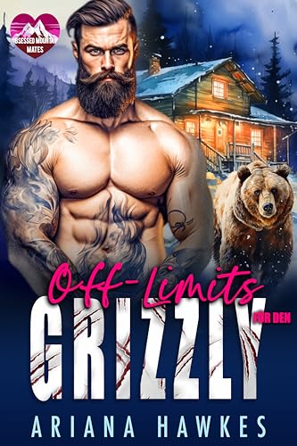 Ariana Hawkes - Off-Limits fuer den Grizzly