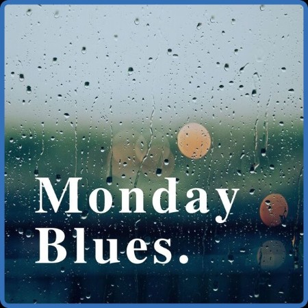 VA - Monday Blues 2024