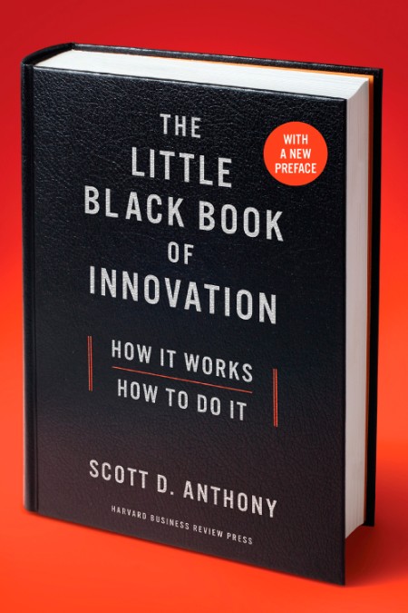 The Little Black Book of Innovation, With a New Preface by Scott D. Anthony B699284d90ea460ad2276db4570d2927