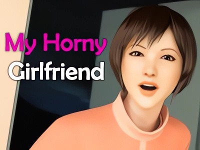 My Horny Girlfriend ver.1.0 Final Porn Game