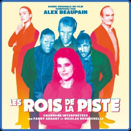 Alex Beaupain - Les Rois De La Piste (2024)