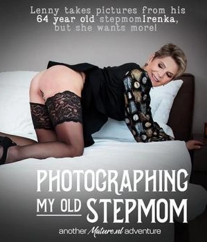 MatureNL – 64 year old stepmom Irenka seduces her stepson into fucking her during a photoshoot