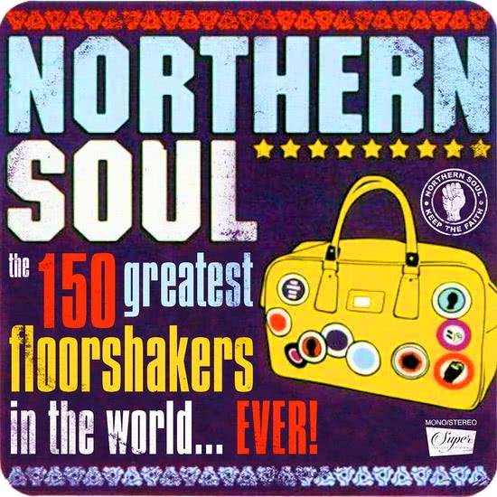 Northern Soul The 150 Greatest Floorshakers in the World... Ever!