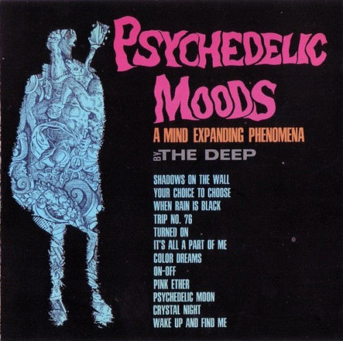 The Deep - Psychedelic Moods (A Mind Expanding Phenomena) (1966) (2007)  Lossless