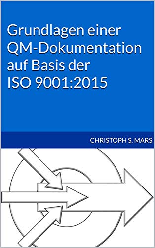 Cover: Christoph S. Mars - Grundlagen einer Qm-Dokumentation auf Basis der Iso 9001#2015