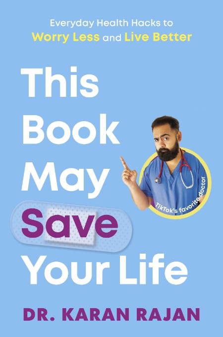 This Book May Save Your Life by Dr. Karan Rajan 057a268f1a38be60567636d9b6338980