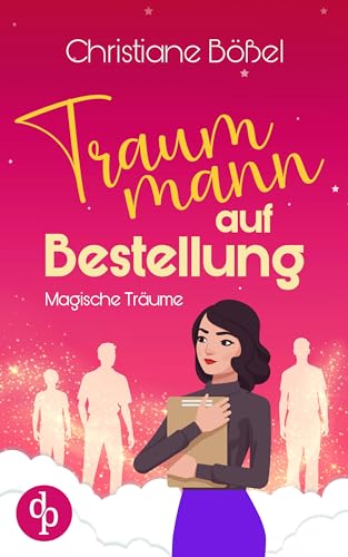 Cover: Christiane Boessel - Traummann auf Bestellung: Magische Traeume