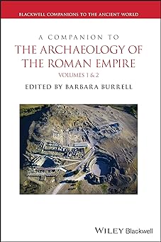 A Companion to the Archaeology of the Roman Empire, 2 Volume Set