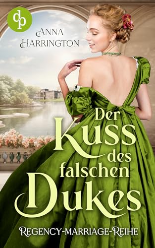 Cover: Anna Harrington - Der Kuss des falschen Dukes