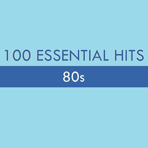 100 Essential Hits - 80s (Mp3)