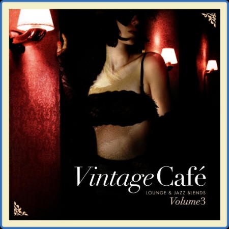 VA - Vintage Café: Lounge and Jazz Blends (Special Selection), Pt. 3 2012