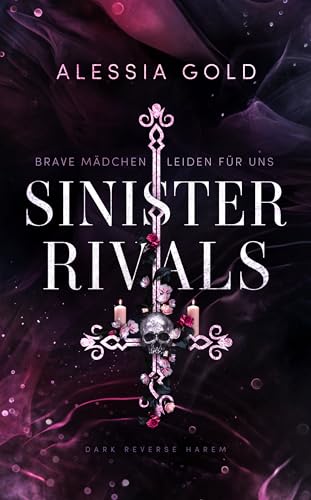Cover: Alessia Gold - Sinister Rivals : Brave Maedchen leiden fuer uns (Reverse Harem mit Spicy-Szenen) (Sinister Royals 4)