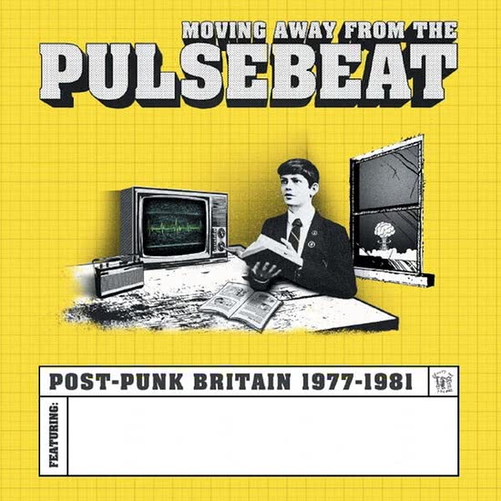 Moving Away From The Pulsebeat Post - Punk Britain 1977-1981