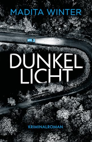 Cover: Winter, Madita - Dunkellicht: Kriminalroman (Anelie Andersson ermittelt 4)