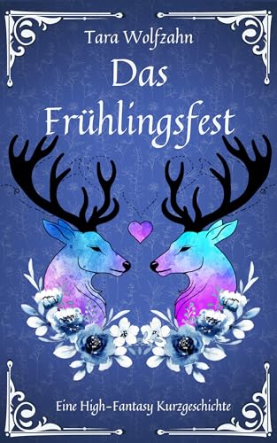 Cover: Tara Wolfzahn - Das Frühlingsfest: High Fantasy Kurzgeschichte