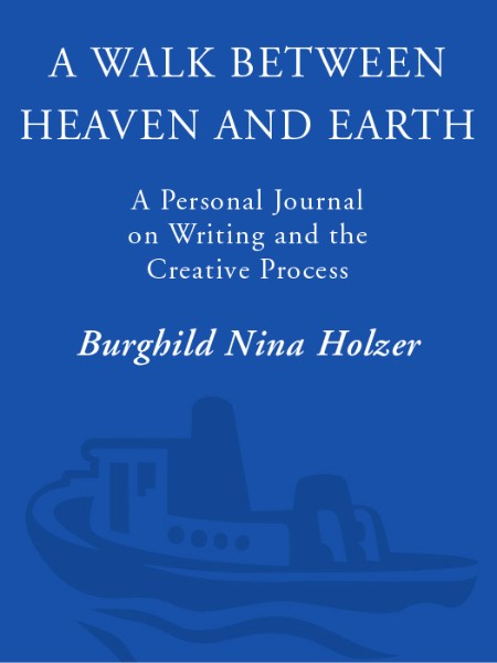 A Walk Between Heaven and Earth by Burghild Nina Holzer C8b2b1c443f6260ca2265a5f3cd557c1