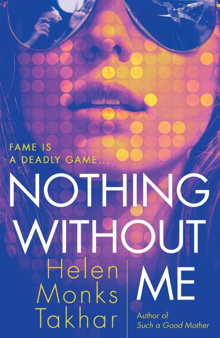 Nothing Without Me by Helen Monks Takhar