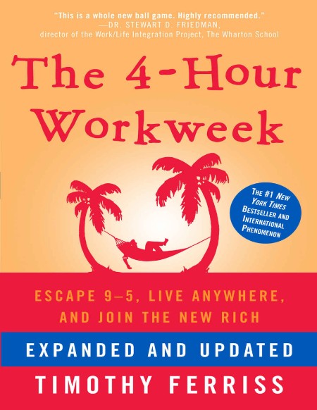 The 4-Hour Workweek by Timothy Ferriss 1580c1b1580aa197e8a4840d00d841c8