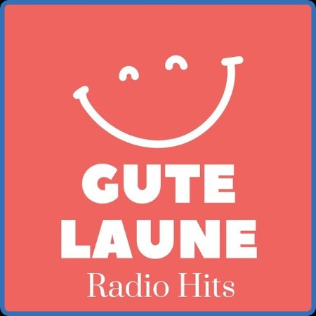 VA - Gute Laune - Radio Hits 2024