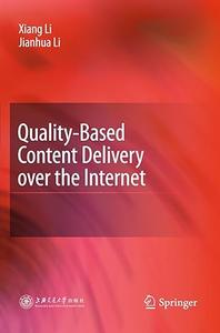 Quality–Based Content Delivery over the Internet