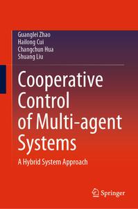 Cooperative Control of Multi-agent Systems A Hybrid System Approach