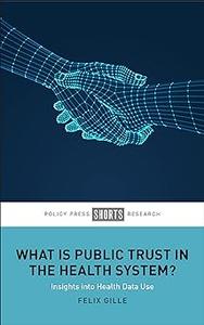 What Is Public Trust in the Health System Insights into Health Data Use