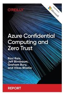 Azure Confidential Computing and Zero Trust