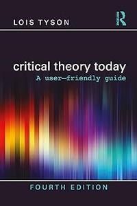 Critical Theory Today Ed 4