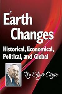 Earth Changes Historical, Economical, Political, and Global
