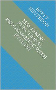 Mastering Functional Programming with Python
