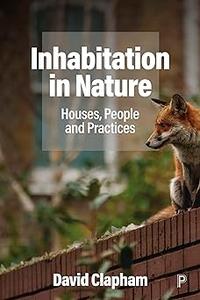 Inhabitation in Nature Houses, People and Practices