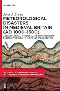 Meteorological Disasters in Medieval Britain
