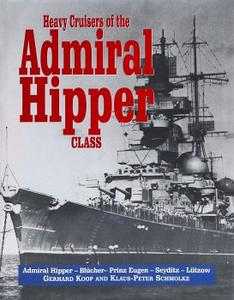 Heavy Cruisers of the Admiral Hipper Class Admiral Hipper, Blucher, Prinz Eugen, Seydlitz, Lutzow