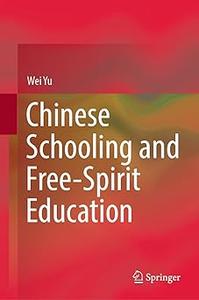 Chinese Schooling and Free-Spirit Education