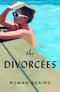 The Divorcées A Novel