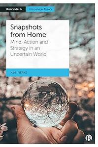 Snapshots from Home Mind, Action and Strategy in an Uncertain World