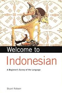 Welcome to Indonesian A Beginner's Survey of the Language