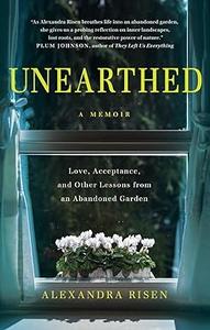 Unearthed Love, Acceptance, and Other Lessons from an Abandoned Garden