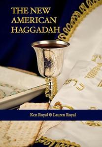 The New American Haggadah A Simple Passover Seder for the Whole Family