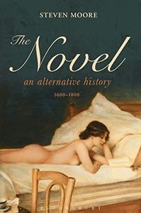 The Novel An Alternative History, 1600–1800